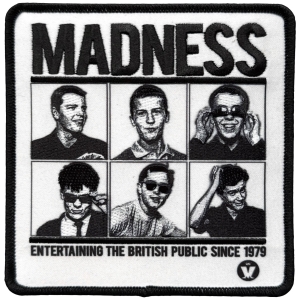 Madness - Entertaining Since 1979 Printed Patch