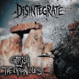Girish And The Chronicles - Disintegrate (White/Black Marble)