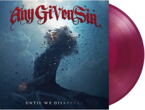 Any Given Sin — Until We Disappear