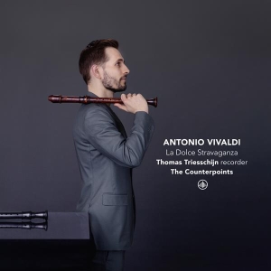 Thomas Triesschijn & The Counterpoints - Antonio Vivaldi: La Dolce Stravaganza