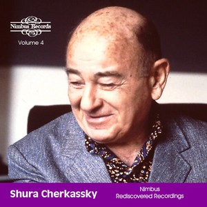 Shura Cherkassky - Nimbus Rediscovered Recordings, Vol