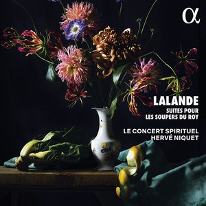 Michel-Richard De Lalande - Suites Pour Les Soupers Du Roy
