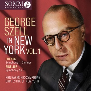 Cesar Franck Jean Sibelius - George Szell In New York, Vol. 1