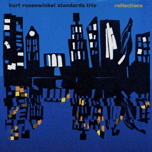 Rosenwinkel Kurt - Standards Trio: Reflections Reissue