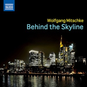 Wolfgang Mitschke - Behind The Skyline