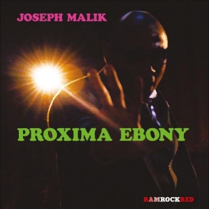 Malik Joseph - Proxima Ebony