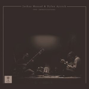 Aycock Dylan Golden & Joshua Massa - Two Improvisations