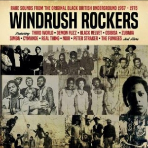 Windrush Rockers - Rare Sounds From The Original Black