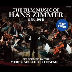 Meridian Studio Ensemble - The Film Music Of Hans Zimmer (1984