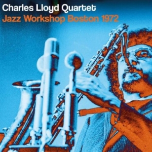 Charles Lloyd Quartet - Jazz Workshop Boston 1972