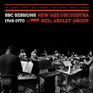 New Jazz Orchestra/Neil Ardley Grou - Bbc Sessions 1968-1970