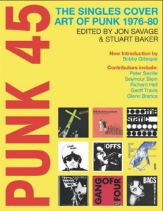 Savage Jon & Stuart Baker - Punk 45: The Singles Cover Art Of P