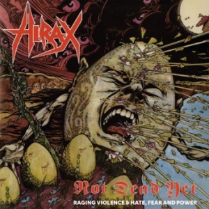 Hirax - Not Dead Yet (Raging Violence + Hat