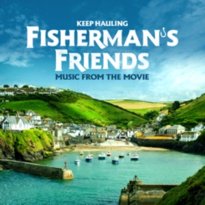 Fisherman's Friends - The Soundtrack - Keep Hauling