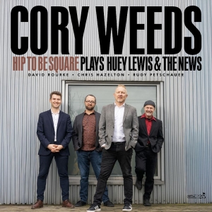 Cory Weeds - Hip To Be Square Plays Huey Lewis &