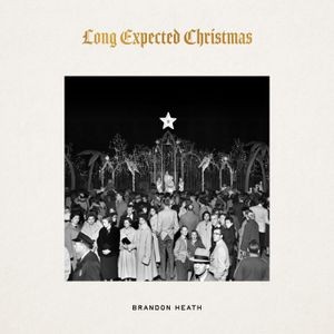 Brandon Heath - Long Expected Christmas