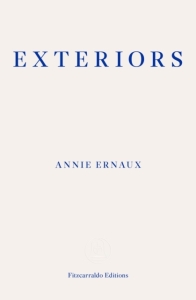 Annie Ernaux - Exteriors