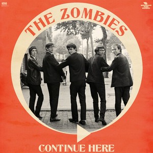 The Zombies — Continue Here (Mono Remastered