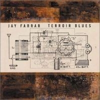 Jay Farrar - Terroir Blues in the group OTHER / Övrigt /  at Bengans Skivbutik AB (569102)