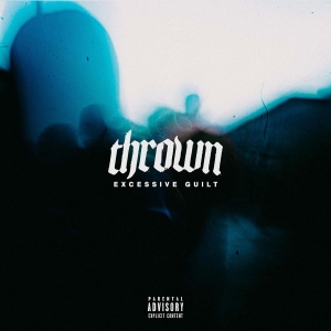 Thrown - Excessive Guilt (Special Splatter V