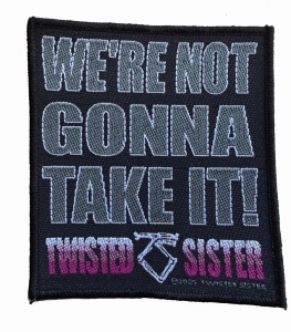 Twisted Sister - Patch We're Not Gonna Take It! (10,