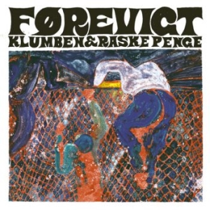 Klumben & Raske Penge - Førevigt