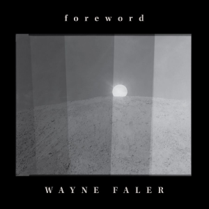 Faler Wayne - Foreword