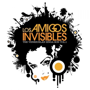Los Amigos Invisibles — The Venezuelan Zinga Son Vol. 1