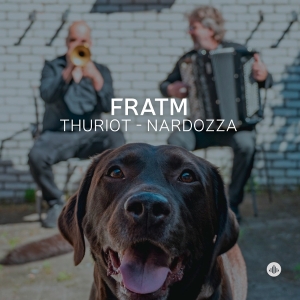 Philippe Thuriot & Carlo Nardozza - Fratm