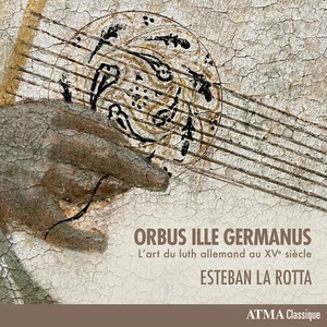 Esteban La Rotta - Orbus Ille Germanus - L'art Du Luth