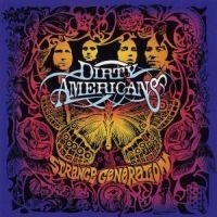 Dirty Americans - Strange Generation in the group OUR PICKS / Stocksale / CD Sale / CD Metal at Bengans Skivbutik AB (569268)