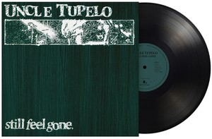 Uncle Tupelo — Still Feel Gone