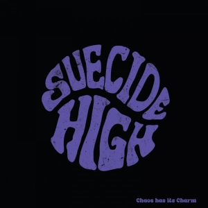 Suecide High — Chaos Has Its Charm (Black Vinyl Lp
