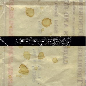 Richard Thompson — You? Me? Us?