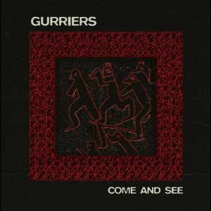 Gurriers — Come And See