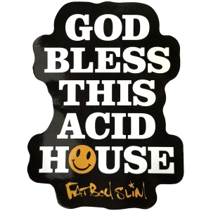 Fatboy Slim - God Bless Sticker