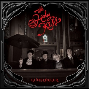 The Holy Kiss — Gunslinger
