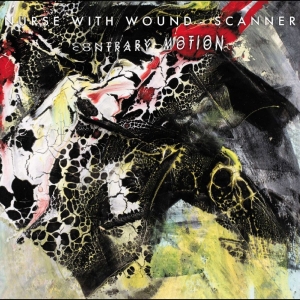 Nurse With Wound/Scanner - Contrary Motion