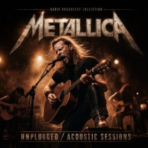 Metallica - Unplugged / Acoustic Sessions (Viny