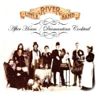 Little River Band - After Hours / Diamantina Cocktail