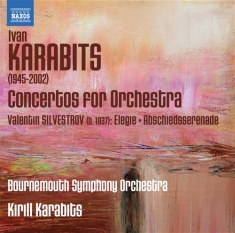 Karabits / Silvestrov - Concertos For Orchestra