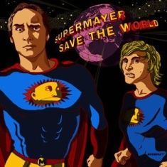 Supermayer - Save The World