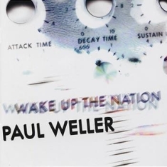 Paul Weller - Wake Up The Nation