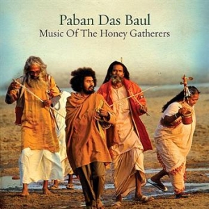 Paban Das Baul - Music Of Honey Gatherers