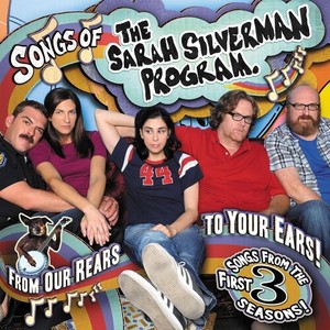 The Sarah Silverman Program - Songs Of The Sarah Silverman P