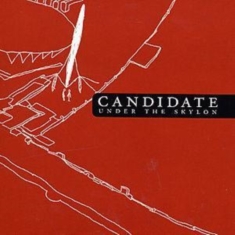 Candidate - Under The Skylon