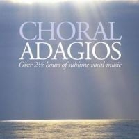 Blandade Artister - Choral Adagios in the group CD / Klassiskt at Bengans Skivbutik AB (575892)
