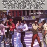 GRANDMASTER FLASH & THE FURIOU - THE MESSAGE