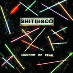 Shitdisco - Kingdom Of Fear