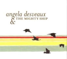 Desveaux Angela - Mighty Ship